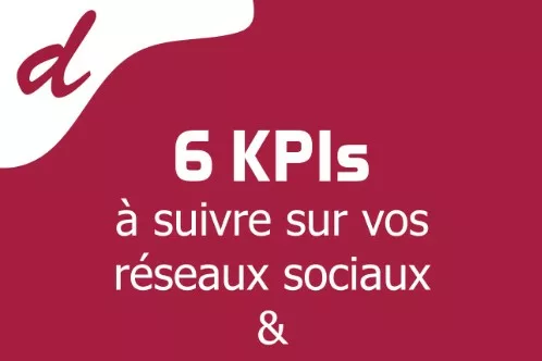 6 kpis réseaux sociaux